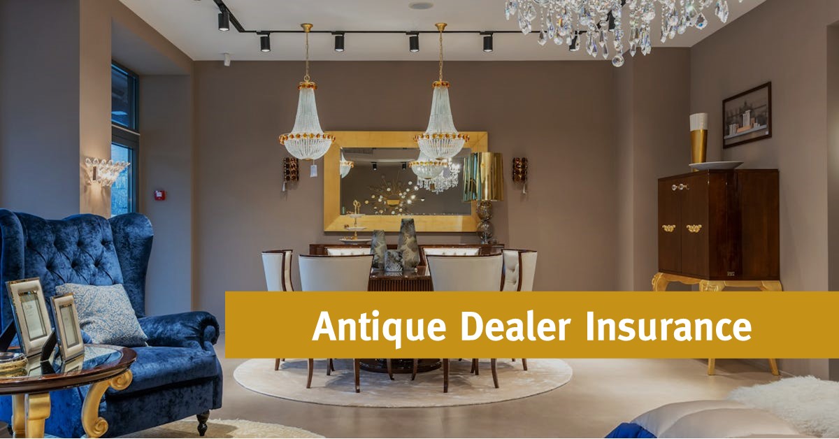 Antique Dealer Insurance