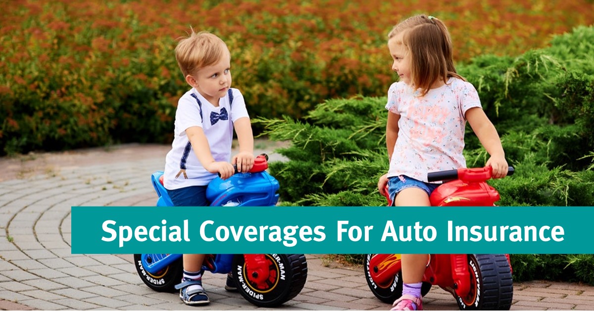 Special Coverages for Auto Insurance